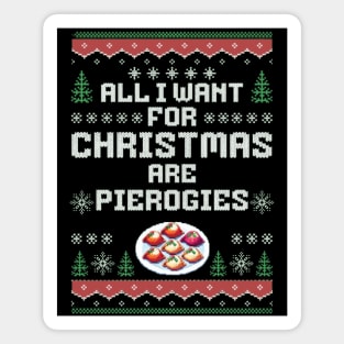 All I Want For Christmas are Pierogies Pierogi Dumplings Sticker Magnet